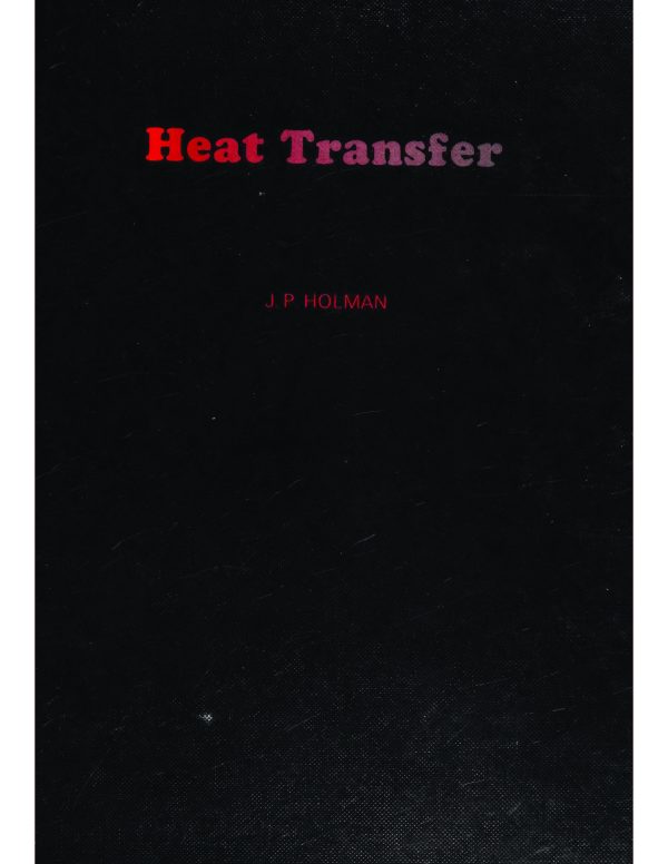 کتاب و حل المسائل انتقال حرارت هولمن(Holman) ویرایش دهم(2010) نهم(2002) هشتم(1997) هفتم(1990) ششم(1986) پنجم(1981) سوم(1972) و دوم(1968) (زبان لاتین) - تصویر 12