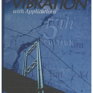 کتاب و حل المسائل تئوری ارتعاشات با کاربردهای آن تامسون(Thomson) ویرایش پنجم(1998) چهارم(1993) سوم(1988) و دوم(1981) (زبان لاتین)