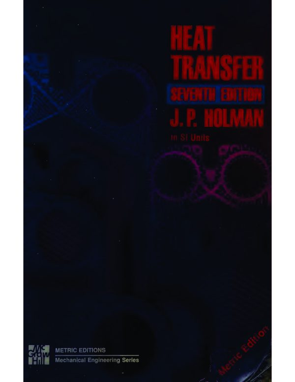 کتاب و حل المسائل انتقال حرارت هولمن(Holman) ویرایش دهم(2010) نهم(2002) هشتم(1997) هفتم(1990) ششم(1986) پنجم(1981) سوم(1972) و دوم(1968) (زبان لاتین) - تصویر 7