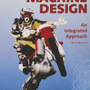 کتاب و حل المسائل طراحی ماشین رویکرد یکپارچه رابرت نورتون(Norton) ویرایش ششم(2020) پنجم(2014) چهارم(2011) سوم(2006) و دوم(2000) (زبان لاتین)