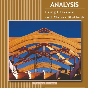 کتاب و حل المسائل تحلیل سازه ها (روش کلاسیک و ماتریسی) مک کورمک(McCormac) ویرایش چهارم(2007) دوم(1997) و اول(1988) (زبان لاتین)+ترجمه ماشینی زبان فارسی ویرایش چهارم