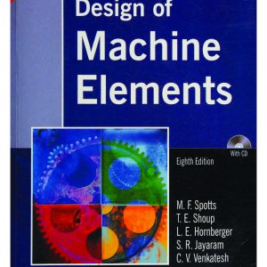 کتاب و حل المسائل طراحی اجزای ماشین اسپاتز(Spotts) ویرایش هشتم(2004) هفتم(1998) ششم(1985) پنجم(1978) چهارم(1971) و سوم(1961) (زبان لاتین)