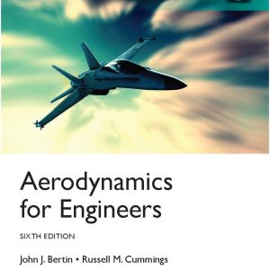 کتاب و حل المسائل آیرودینامیک برای مهندسان جان برتین(Bertin) ویرایش ششم(2022 و 2014) پنجم(2009) چهارم(2002) و سوم(1998) (زبان لاتین)