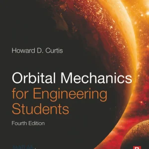 کتاب و حل المسائل مکانیک مداری برای دانشجویان مهندسی هوارد دی. کورتیس(Curtis) ویرایش چهارم(2020) سوم(2014) دوم(2010) و اول(2005) (زبان لاتین)