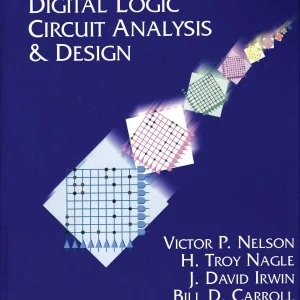 کتاب و حل المسائل تحلیل و طراحی مدارهای منطقی دیجیتال نلسون(Nelson) ویرایش اول(1995) (زبان لاتین)