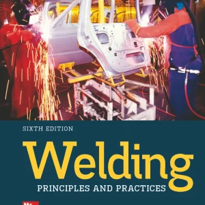 کتاب و حل المسائل جوشکاری: اصول و کاربردها ادوارد بوهنارت(Bohnart) ویرایش ششم(2024) پنجم(2018) و سوم(2005) (زبان لاتین)