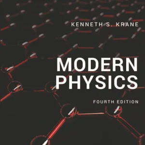 کتاب و حل المسائل فیزیک جدید کنت اس. کرین(Krane) ویرایش چهارم(2020) سوم(2012) و دوم(1996) (زبان لاتین)