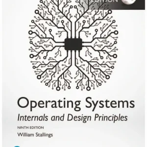 کتاب و حل المسائل سیستم های عامل(اصول طراحی و ویژگی های داخلی) ویلیام استالینگز(Stallings) ویرایش نهم(2018) هشتم(2015) هفتم(2012) ششم(2009) پنجم(2005) و چهارم(2001) (زبان لاتین)