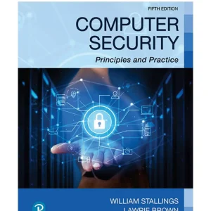 کتاب و حل المسائل امنیت کامپیوتر: مبانی و راهکارها ویلیام استالینگز(Stallings) ویرایش پنجم(2024) چهارم(2018) سوم(2015) دوم(2012) و اول(2008) (زبان لاتین)