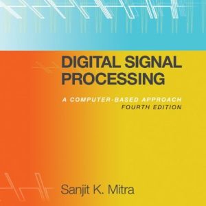 کتاب و حل المسائل پردازش سیگنال‌ دیجیتال سانجیت میترا (Mitra) ویرایش چهارم(2010) سوم(2006) دوم(2001) و اول(1998) (زبان لاتین)