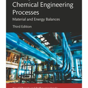 کتاب و حل المسائل اصول فرآیندهای مهندسی شیمی: موازنه های انرژی و مواد نایف قاسم(Ghasem) ویرایش سوم(2025) دوم(2015) و اول(2009) (زبان لاتین)+ترجمه ماشینی زبان فارسی ویرایش سوم و دوم