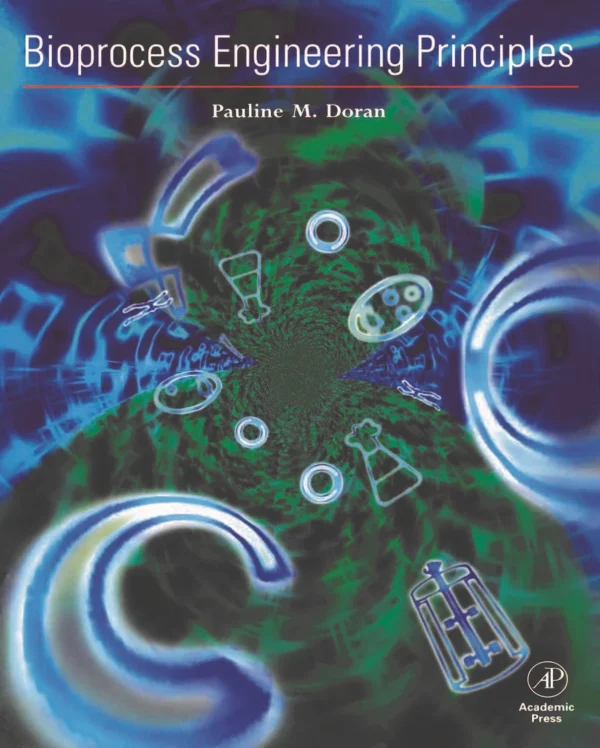 کتاب و حل المسائل اصول مهندسی فرآیندهای زیستی پائولین‌ ام. دوران(Doran) ویرایش دوم(2013) و اول(1995) (زبان لاتین)+ترجمه ماشینی زبان فارسی ویرایش دوم - تصویر 2