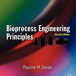 کتاب و حل المسائل اصول مهندسی فرآیندهای زیستی پائولین‌ ام. دوران(Doran) ویرایش دوم(2013) و اول(1995) (زبان لاتین)+ترجمه ماشینی زبان فارسی ویرایش دوم