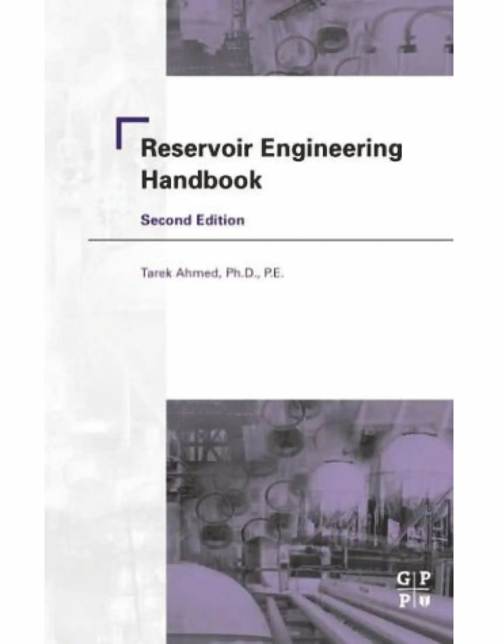 کتاب مهندسی مخزن طارق احمد(Ahmed) ویرایش پنجم(2019) چهارم(2010) سوم(2006) و دوم(2000) (زبان لاتین)+ترجمه ماشینی زبان فارسی ویرایش پنجم و چهارم - تصویر 3
