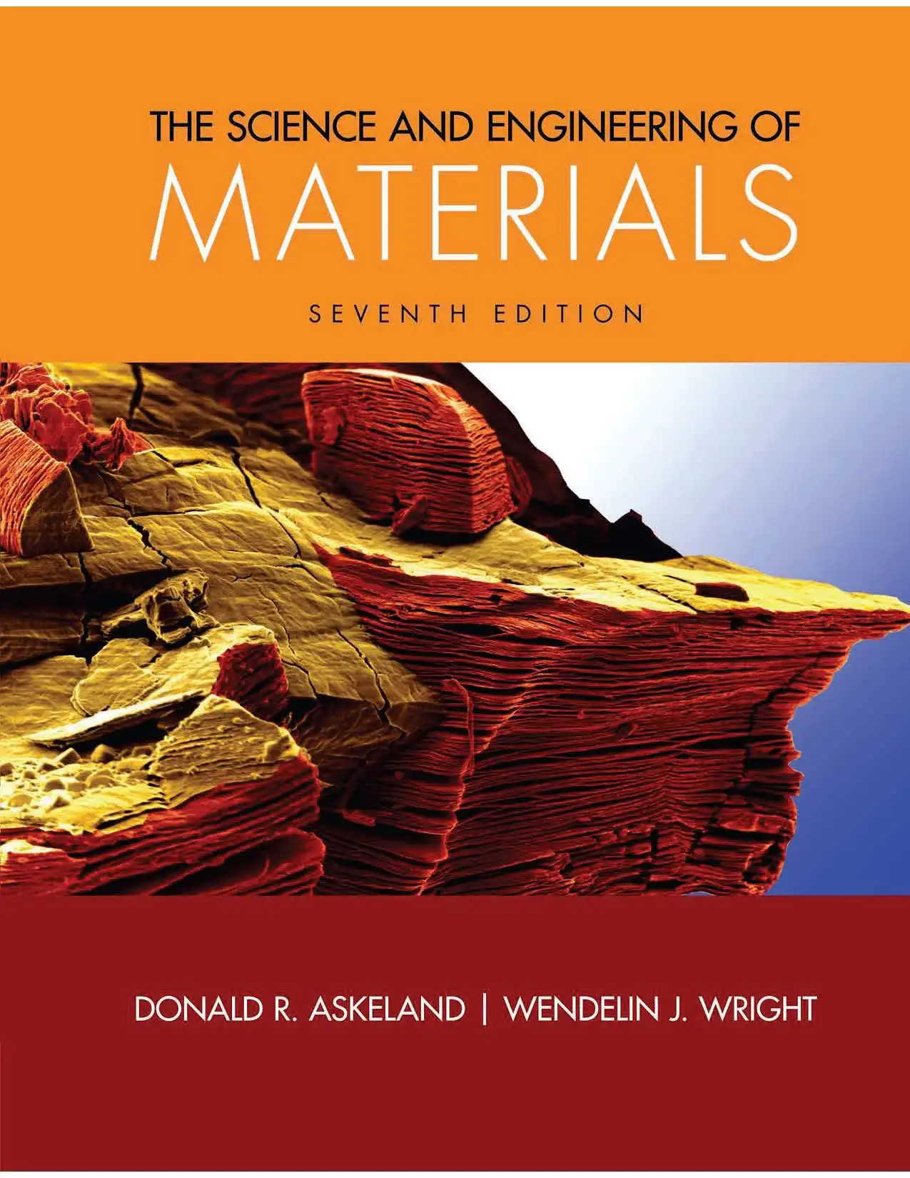 کتاب و حل المسائل علم و مهندسی مواد دانلد آر. اسکلند(Askeland) ویرایش هفتم(2016) ششم(2011) پنجم(2006) چهارم(2003) سوم(1996 و 1994) و دوم(1989) (زبان لاتین)+ترجمه ماشینی زبان فارسی ویرایش هفتم و ششم