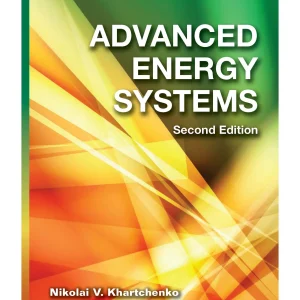 کتاب و حل المسائل سیستم های انرژی پیشرفته نیکولای خارتچنکو(Khartchenko) و وادیم خارچنکو(Kharchenko) ویرایش دوم(2014) (زبان لاتین)+ترجمه ماشینی زبان فارسی ویرایش دوم