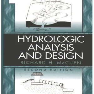 کتاب و حل المسائل تحلیل و طراحی هیدرولوژی ریچارد اچ. مک کوئین(McCuen) ویرایش چهارم(2016) و دوم(1998) (زبان لاتین)