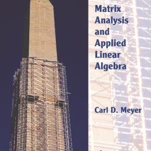 کتاب و حل المسائل تحلیل ماتریسی و جبر خطی کاربردی کارل دی. میر(Meyer) ویرایش دوم(2023) و اول(2000) (زبان لاتین)+ترجمه ماشینی زبان فارسی ویرایش اول