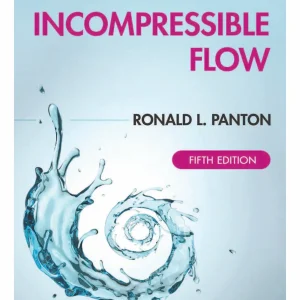 کتاب و حل المسائل جریان تراکم ناپذیر رونالد ال. پانتون(Panton) ویرایش پنجم(2024) چهارم(2013) سوم(2005) و اول(1984) (زبان لاتین)