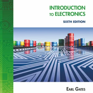 کتاب و حل المسائل مبانی الکترونیک ارل‌ دی. گیتس(Gates) ویرایش ششم(2012) و پنجم(2007) ‌(زبان انگلیسی)