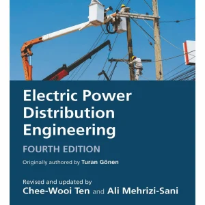 کتاب و حل‌المسائل مهندسی توزیع برق توران گونن(Gönen) ویرایش چهارم(2024) سوم(2014) دوم(2008) و اول(1986) (زبان انگلیسی)