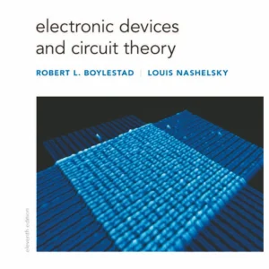 کتاب و حل‌المسائل نظریه قطعات و مدارهای الکترونیک رابرت بویل‌اشتاد(Boylestad) و لوئیس نشلسکی (Nashelsky) ویرایش یازدهم(2014 و 2013) دهم(2009) نهم(2006) هشتم(2002) و هفتم(1998) (زبان انگلیسی)