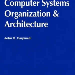 کتاب و حل‌المسائل سازمان و معماری سیستم های کامپیوتری جان دی. کارپینلی(Carpinelli) ویرایش اول(2001) (زبان انگلیسی)