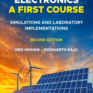 کتاب و حل‌المسائل الکترونیک قدرت: درس‌نامه اول ند موهان (Mohan) و سیدهارت راجو (Raju) ویرایش دوم (2023) و اول (2012) (زبان انگلیسی)